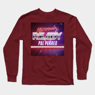 vacunado y ready pal perreo let's party people Long Sleeve T-Shirt